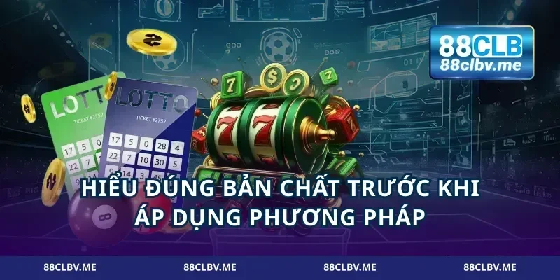 Hiểu đúng bản chất trước khi áp dụng phương pháp